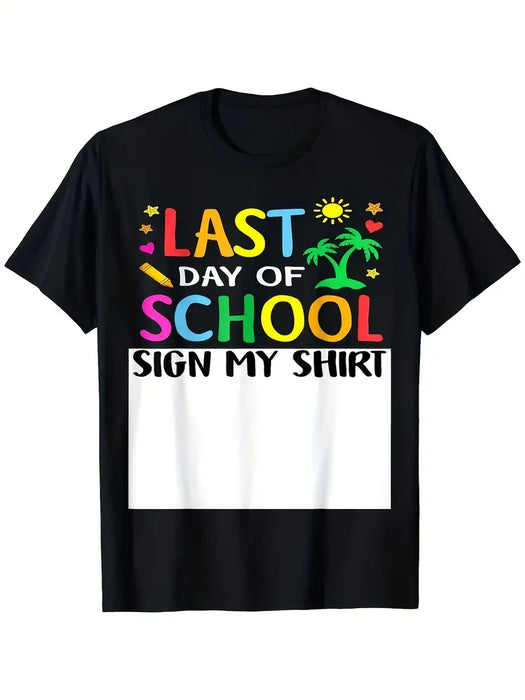 "Last Day of School" Autograph T-Shirt