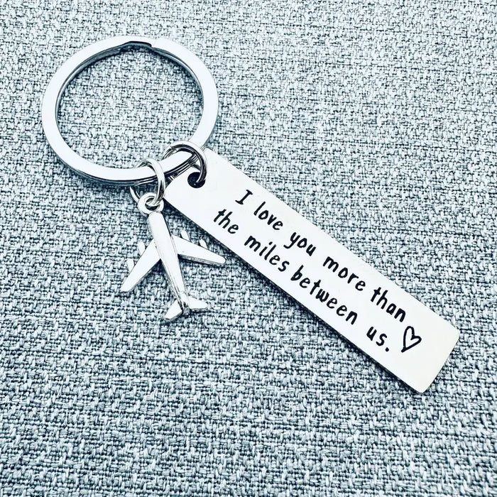 "I Love You More Than the Miles Between Us" Keychain